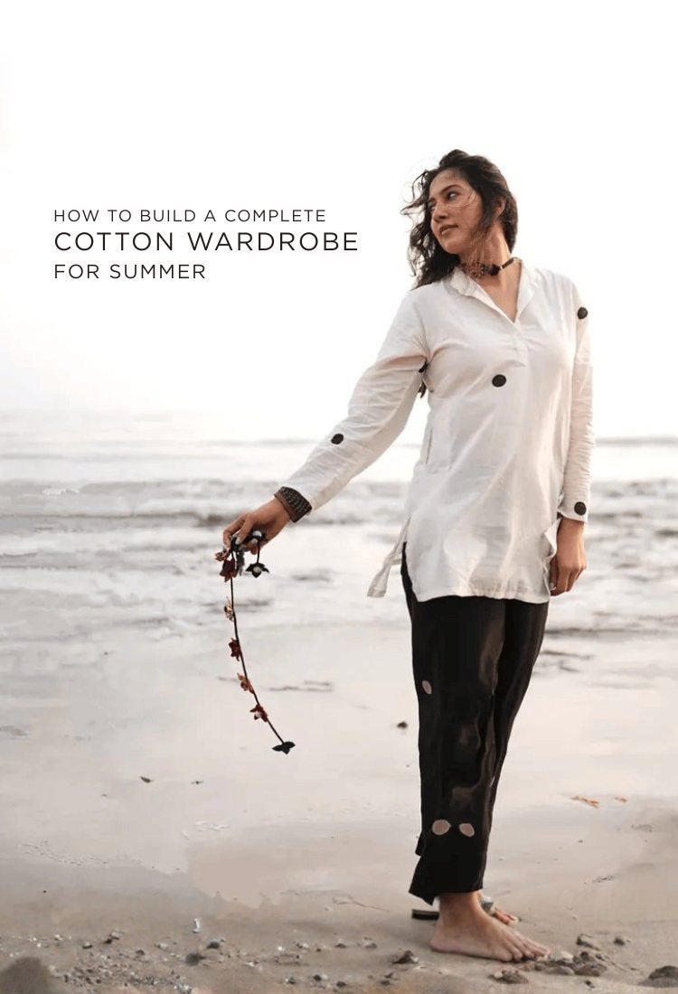 How to Build a Complete Cotton Wardrobe for Summer