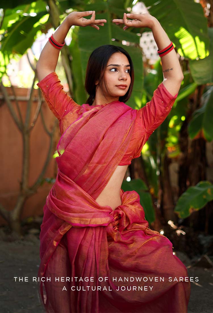 The Rich Heritage of Handwoven Sarees: A Cultural Journey