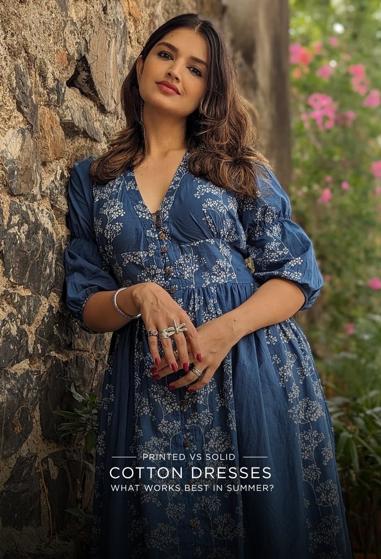 Printed vs Solid Cotton Dresses: What Works Best in Summer?