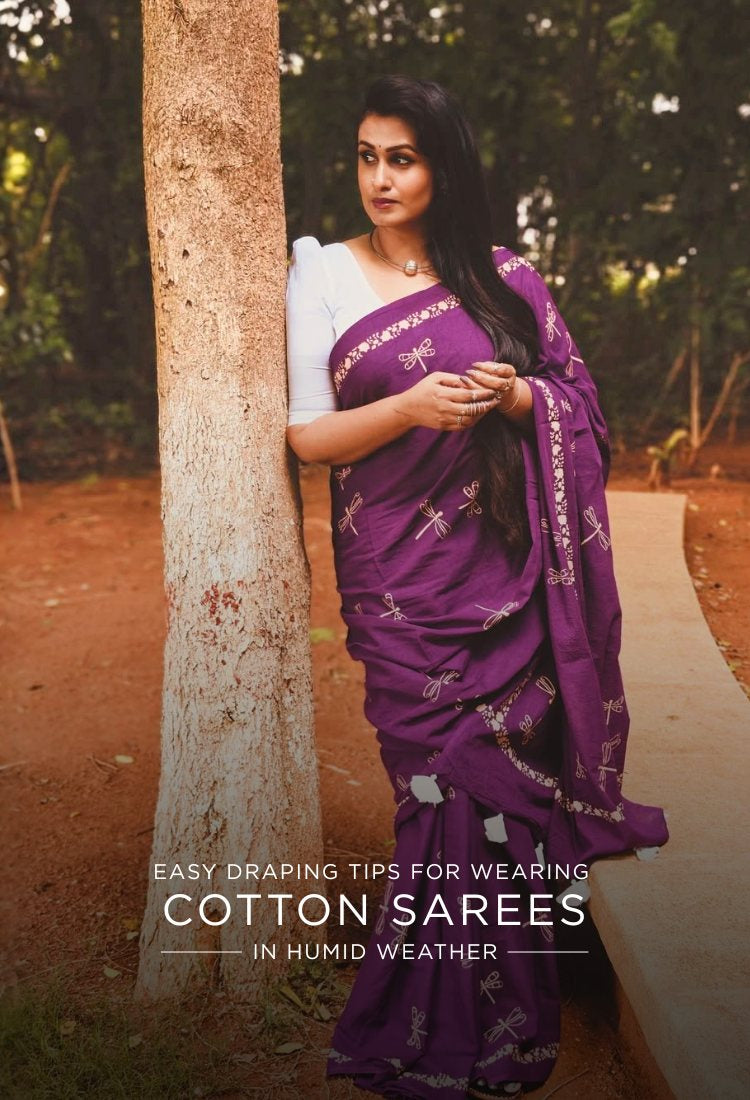 Easy Draping Tips for Wearing Cotton Sarees in Humid Weather